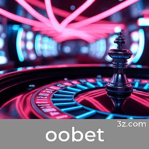 oobet: Seu Cassino e Apostas Online de Confiança