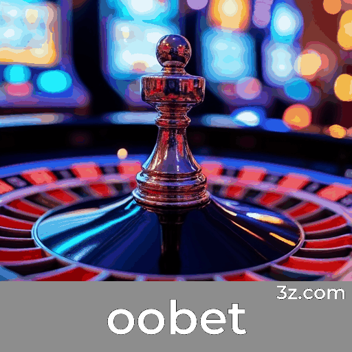 oobet: Seu Cassino e Apostas Online de Confiança