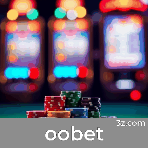 oobet: Seu Cassino e Apostas Online de Confiança